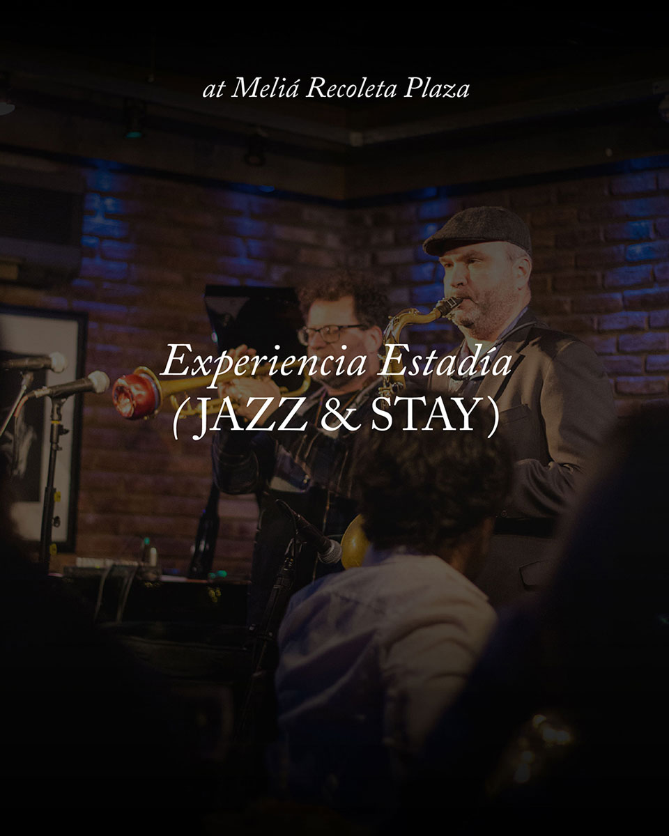 Experiencia Jazz & Stay — Meliá Recoleta Plaza